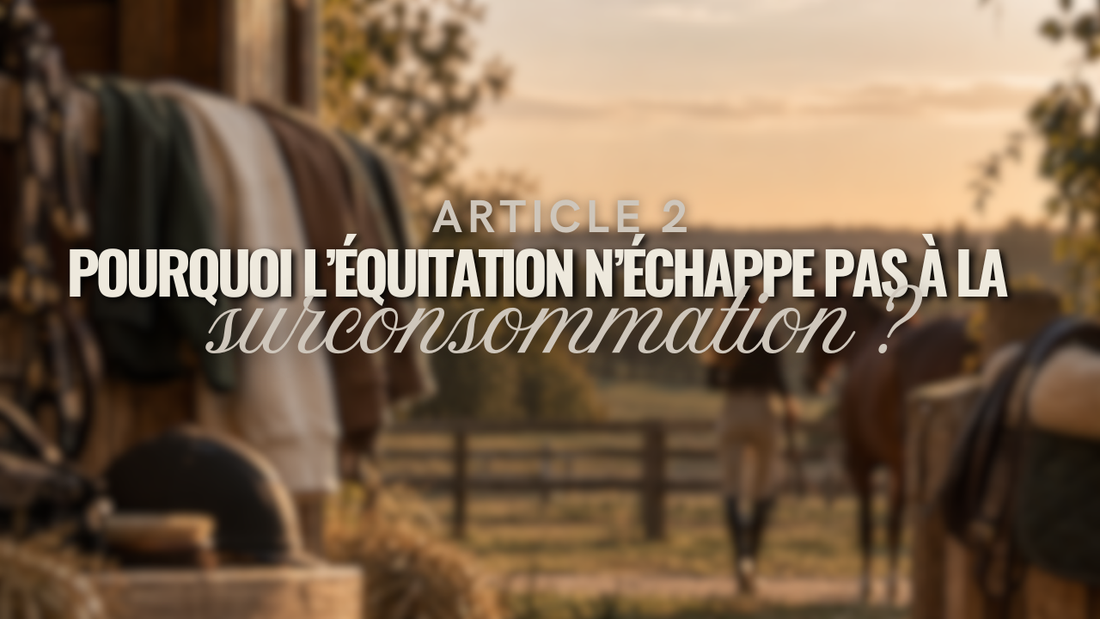 Fast fashion : pourquoi l’équitation n’échappe pas à la surconsommation ?